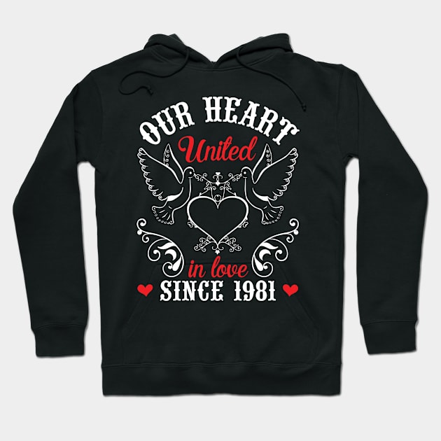 Husband Wife Our Heart United In Love Since 1981 Happy Wedding Married 39 Years Anniversary Hoodie by joandraelliot